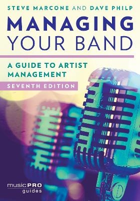 Managing Your Band - Steve Marcone, Dave Philp