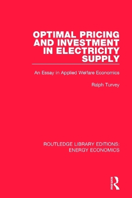 Optimal Pricing and Investment in Electricity Supply - Ralph Turvey