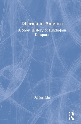 Dharma in America - Pankaj Jain