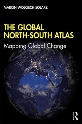 The Global North-South Atlas - Marcin Wojciech Solarz