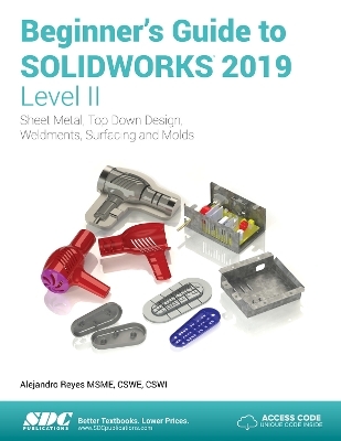 Beginner's Guide to SOLIDWORKS 2019 - Level II - Alejandro Reyes