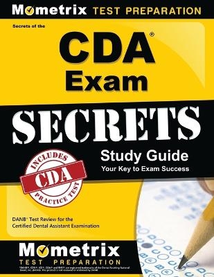 Secrets of the CDA Exam Study Guide - 