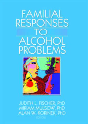 Familial Responses to Alcohol Problems - 
