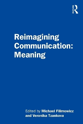 Reimagining Communication: Meaning - 