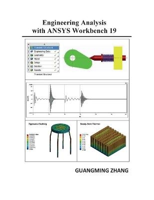 Engineering Analysis with ANSYS Workbench 19 - Guangming Zhang