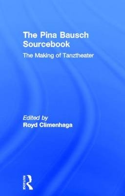 The Pina Bausch Sourcebook - 