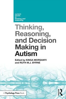 Thinking, Reasoning, and Decision Making in Autism - 