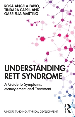 Understanding Rett Syndrome - Rosa Angela Fabio, Tindara Caprì, Gabriella Martino