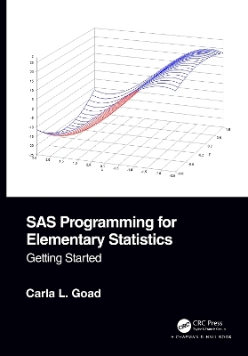 SAS Programming for Elementary Statistics - Carla L. Goad