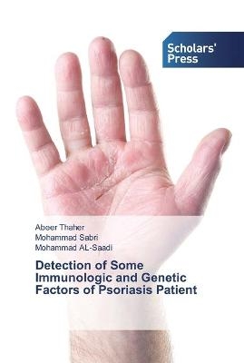 Detection of Some Immunologic and Genetic Factors of Psoriasis Patient - Abeer Thaher, Mohammad Sabri, Mohammad AL-Saadi