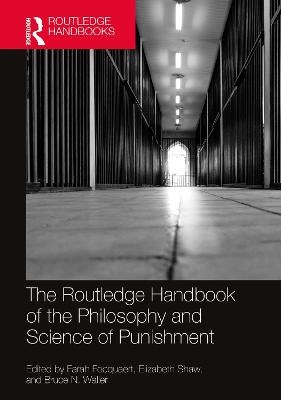 The Routledge Handbook of the Philosophy and Science of Punishment - 