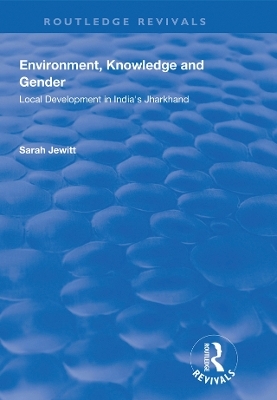 Environment, Knowledge and Gender - Sarah Jewitt