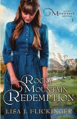 Rocky Mountain Redemption - Lisa J Flickinger