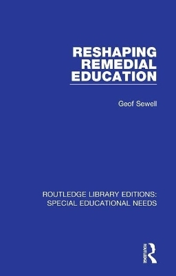 Reshaping Remedial Education - Geof Sewell
