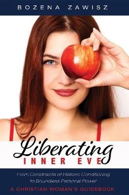 Liberating Inner Eve - Bozena Zawisz