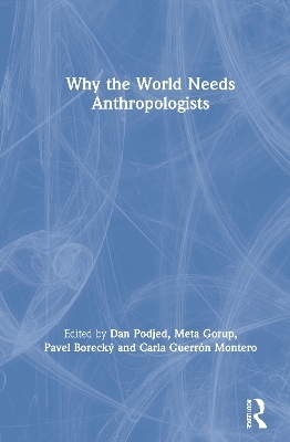 Why the World Needs Anthropologists - 