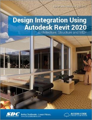 Design Integration Using Autodesk Revit 2020 - Daniel John Stine