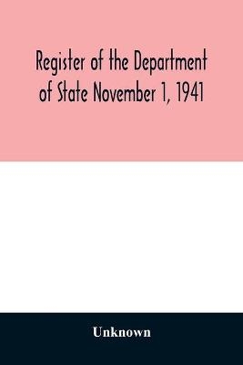 Register of the Department of State November 1, 1941