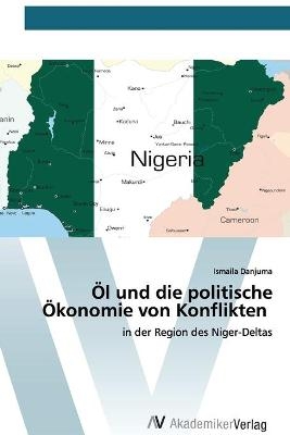 Öl und die politische Ökonomie von Konflikten - Ismaila Danjuma