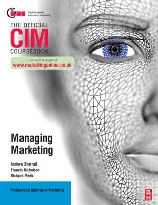 CIM Coursebook: Managing Marketing -  Francis Nicholson