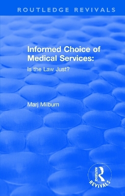 Informed Choice of Medical Services: Is the Law Just? - Marj Milburn