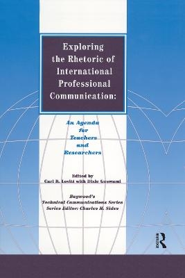 Exploring the Rhetoric of International Professional Communication - Carl Lovitt, Dixie Goswami