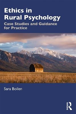 Ethics in Rural Psychology - Sara Boilen