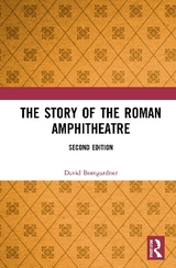 The Story of the Roman Amphitheatre - Bomgardner, David