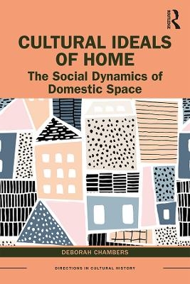 Cultural Ideals of Home - Deborah Chambers