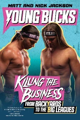 Young Bucks - Matt Jackson, Nick Jackson