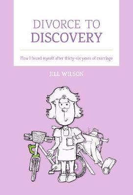 Divorce to Discovery - Jill Wilson