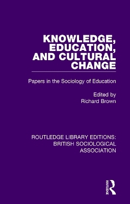 Knowledge, Education, and Cultural Change - 