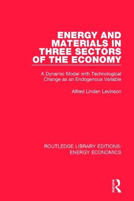 Energy and Materials in Three Sectors of the Economy - Alfred Linden Levinson