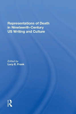 Representations of Death in Nineteenth-Century US Writing and Culture - 