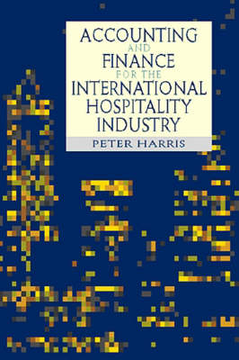 Accounting and Finance for the International Hospitality Industry - 