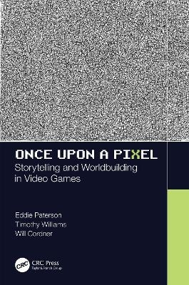 Once Upon a Pixel - Eddie Paterson, Timothy Williams, Will Cordner