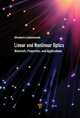 Linear and Nonlinear Optics - Kitsakorn Locharoenrat