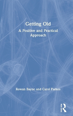 Getting Old - Rowan Bayne, Carol Parkes