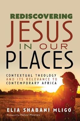Rediscovering Jesus in Our Places - Elia Shabani Mligo