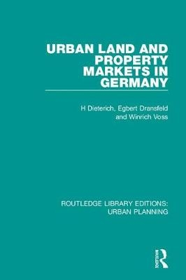 Urban Land and Property Markets in Germany - H Dieterich, Egbert Dransfeld, Winrich Voss