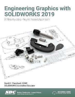 Engineering Graphics with SOLIDWORKS 2019 - David Planchard