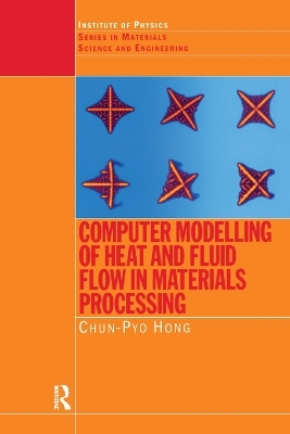 Computer Modelling of Heat and Fluid Flow in Materials Processing - C.P. Hong