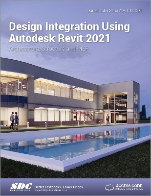 Design Integration Using Autodesk Revit 2021 - Daniel John Stine