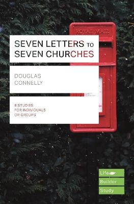 Seven Letters to Seven Churches (Lifebuilder Study Guides) - Douglas Connelly