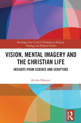 Vision, Mental Imagery and the Christian Life - Zoltán Dörnyei