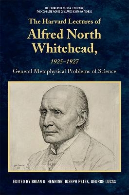 The Harvard Lectures of Alfred North Whitehead, 1925-1927 - 