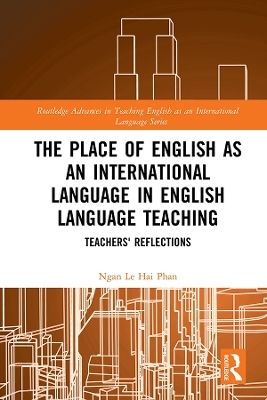 The Place of English as an International Language in English Language Teaching - Ngan Le Hai Phan