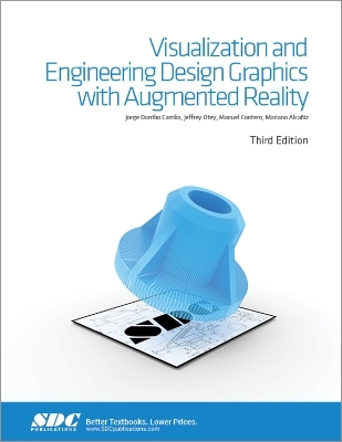 Visualization and Engineering Design Graphics with Augmented Reality Third Edition - Jorge Doribo Camba, Jeffrey Otey, Manuel Contero, Mariano Alcaniz