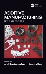 Additive Manufacturing, Second Edition - Bandyopadhyay, Amit; Bose, Susmita