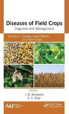 Diseases of Field Crops Diagnosis and Management - 